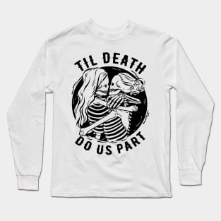 Til Death Do Us Part Halloween Design For Married Lesbian Couple Long Sleeve T-Shirt